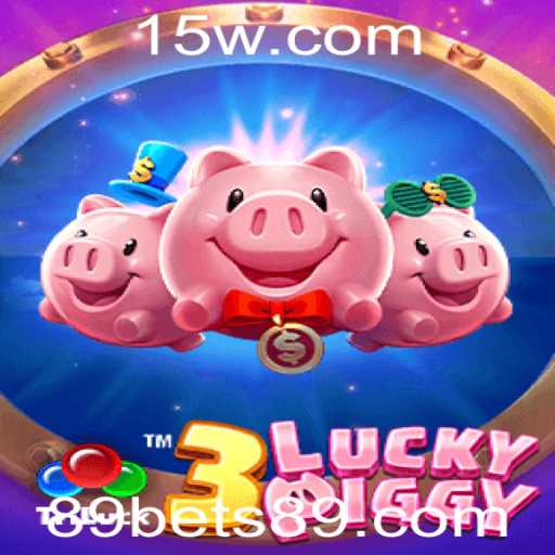 3LUCKYPIGGY: Descubra as Regras e Estratégias do Jogo no 89bet